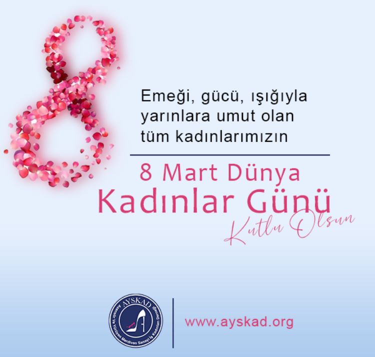 8 Mart Dünya Kadınlar Günü Kutlu Olsun